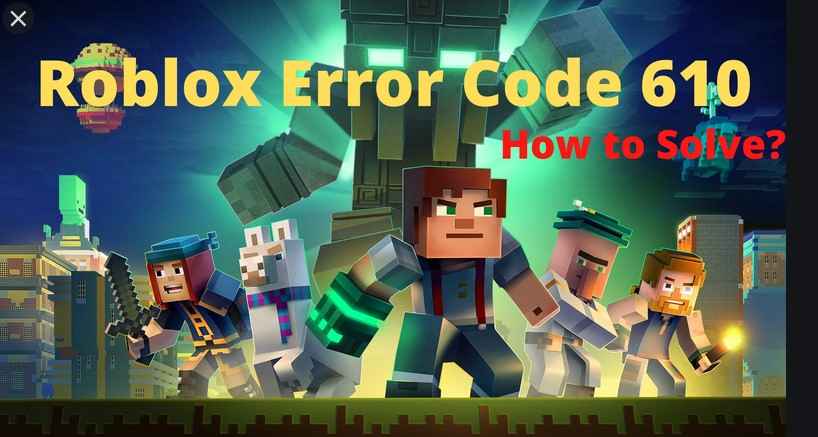 Roblox Error Code 610 100 Working Fix One Two Gamer - help please help me with this problem error code 610 roblox